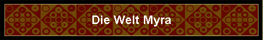 Die Welt Myra